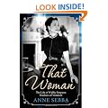 That Woman: The Life of Wallis Simpson, Duchess of Windsor