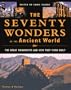 The Seventy Wonders of the Ancient World: The Great Monuments and How They Were Built