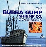 The Bubba Gump Shrimp Co. Cookbook: Recipes & Reflections from Forrest Gump