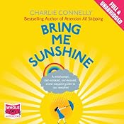 Bring Me Sunshine | [Charlie Connelly]