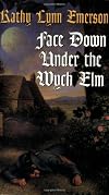 Face Down Under the Wych Elm