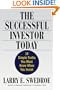 The Successful Investor Today: 14 Simple Truths You Must Know When You Invest