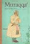 Muraqqa: Imperial Mughal Albums from the Chester Beatty Library