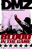 DMZ Vol. 6: Blood in the Game