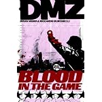 Dmz 6: Blood in the Game
