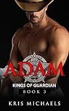 Adam (Kings of Guardian Book 3)