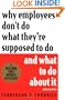 Why Employees Don't Do What They're Supposed To Do and What To Do About It