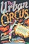 The Urban Circus: Travels with Mexico's Malabaristas (Bradt Travel Guides (Travel Literature))