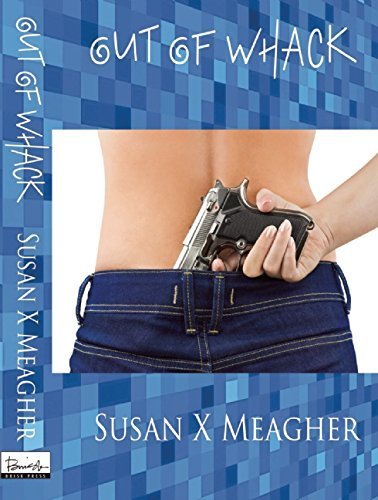 Out of Whack by Susan X Meagher (2014-12-16)
