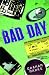 Bad Day