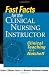 Fast Facts for the Clinical Nurse Instructor: Clinical Teaching in a Nutshell