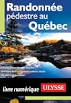 Randonn�e p�destre au Qu�bec (Ulysse...