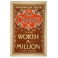 Historic Theater Poster (S), Wm H Crane in a new comedy Worth a million by Eugene W Presbrey