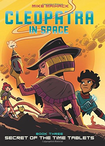 Secret of the Time Tablets (Cleopatra in Space #3)