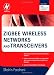 ZigBee Wireless Networks and Transceivers