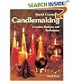 Candlemaking: Creative designs and techniques