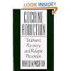 Cocaine Addiction: Treatment, Recovery, and Relapse Prevention