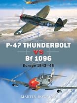 P-47 Thunderbolt vs Bf 109G/K: Europe 1943-45 (Duel)