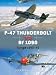 P-47 Thunderbolt vs Bf 109G K: Europe 1943-45 (Duel)