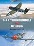 P-47 Thunderbolt vs Bf 109G/K: Europe 1943-45 (Duel)