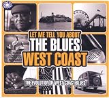 Let Me Tell You About The Blues: West Coast
