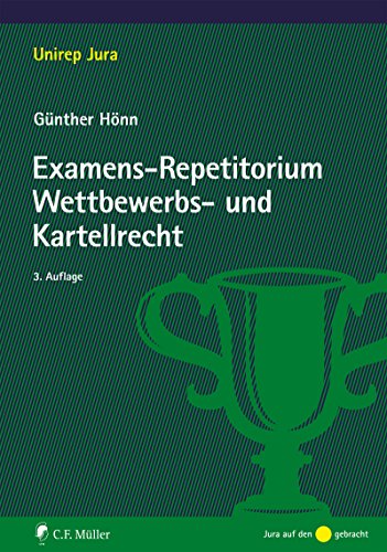 Examens-Repetitorium Wettbewerbs- und Kartellrecht (Unirep Jura) (German Edition)