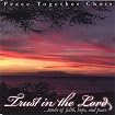 Trust in the Lord: Music of Faith Hope & Peace