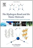 The Hydrogen Bond and the Water Molecule: The Physics and Chemistry of Water, Aqueous and Bio-Media