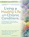 Living a Healthy Life with Chronic Conditions