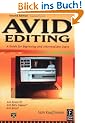 Avid Editing. A Guide for Beginning and Intermediate Users.: A Guide for Beginning and Intermediate Users