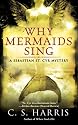 Why Mermaids Sing: A Sebastian St. Cyr Mystery