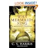 Why Mermaids Sing (Sebastian St. Cyr Mysteries)