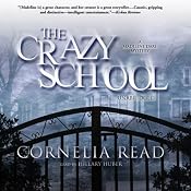 The Crazy School | [Cornelia Read]