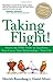 Taking Flight!: Master the DISC Styles to Transform Your Career, Your Relationships...Your Life