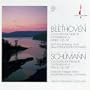 Beethoven: Concerto for Violin & Orchestra / Schumann: Concerto for Piano & Orchestra