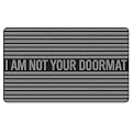 I Am Not a Doormat - Doormat