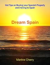 Dream Spain - Hot Tips on Buying your Spanish Property and Moving to Spain
