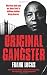 Original Gangster: The Rise and Fall of the Original Billionaire Heroin Dealer