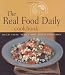 Real Food Daily Cookbook: Really Fresh, Really Good, Really Vegetarian by Ann Gentry, Anthony Head