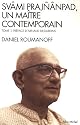 Sv&acirc;mi Prajn&acirc;npad, un ma&icirc;tre contemporain : Tome 1 : Les Lois de la Vie