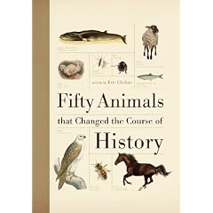 Fifty Animals that Changed the Course of History