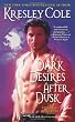 Dark Desires After Dusk (The Immortals After Dark, Book 5)