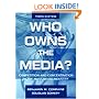 Who Owns the Media? Competition and Concentration in the Mass Media Industry (Communication (Hillsdale, N. J.).)