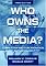 Who Owns the Media? Competition and Concentration in the Mass Media Industry (Communication (Hillsdale, N. J.).)