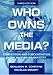 Who Owns the Media? Competition and Concentration in the Mass Media Industry (Communication (Hillsdale, N. J.).)