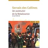 Servais des Collines : Un aventurier de la Renaissancepar Anne Percin