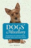 Dogs' miscellany : everything you always wanted to know about man's best friend