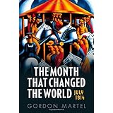 the month that changed the world july 1914