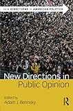 New Directions in Public Opinion (New Directions in American Politics)