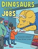 Dinosaurs With Jobs: a coloring book celebrating our old-school coworkers